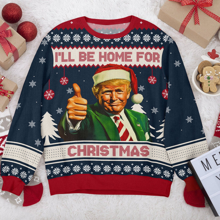 I'll Be Home for Christmas Ugly Sweater For Trump Supporter N369 HA75 63726