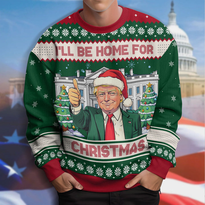 I'll Be Home for Christmas Ugly Sweater For Trump Supporter N369 HA75 63726