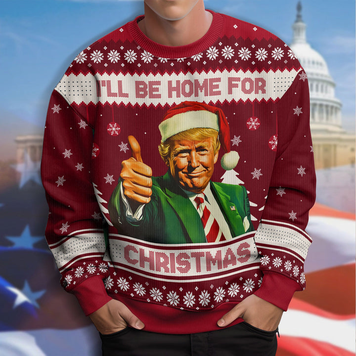 I'll Be Home for Christmas Ugly Sweater For Trump Supporter N369 HA75 63726