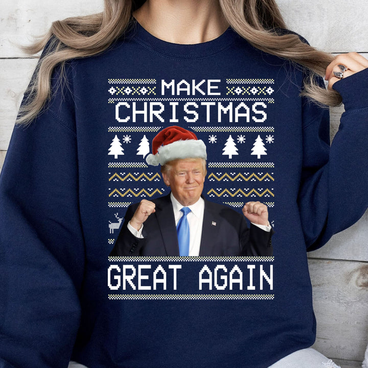 Make Christmas Great Again, Funny Trump Ugly Sweater, Trump 2024 Sweatshirt, Trump Supporters Christmas Sweatshirt T1380 - GOP