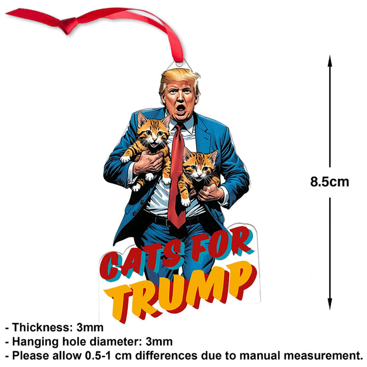 Cats For Trump, Christmas Trump Acrylic Ornament, Perfect for Car & Christmas Tree Decor T1627 - GOP