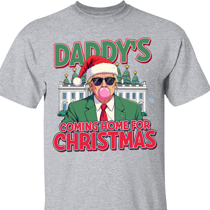 Daddy Coming Home For Christmas, Funny Trump Christmas, Trump 47th President Sweatshirt Bright T1727 - GOP