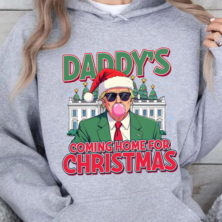 Daddy Coming Home For Christmas, Funny Trump Christmas, Trump 47th President Sweatshirt Bright T1727 - GOP