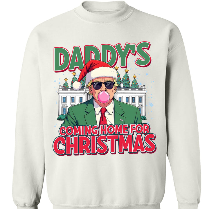 Daddy Coming Home For Christmas, Funny Trump Christmas, Trump 47th President Sweatshirt Bright T1727 - GOP