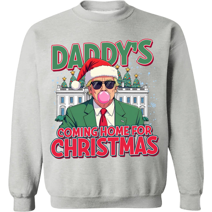 Daddy Coming Home For Christmas, Funny Trump Christmas, Trump 47th President Sweatshirt Bright T1727 - GOP