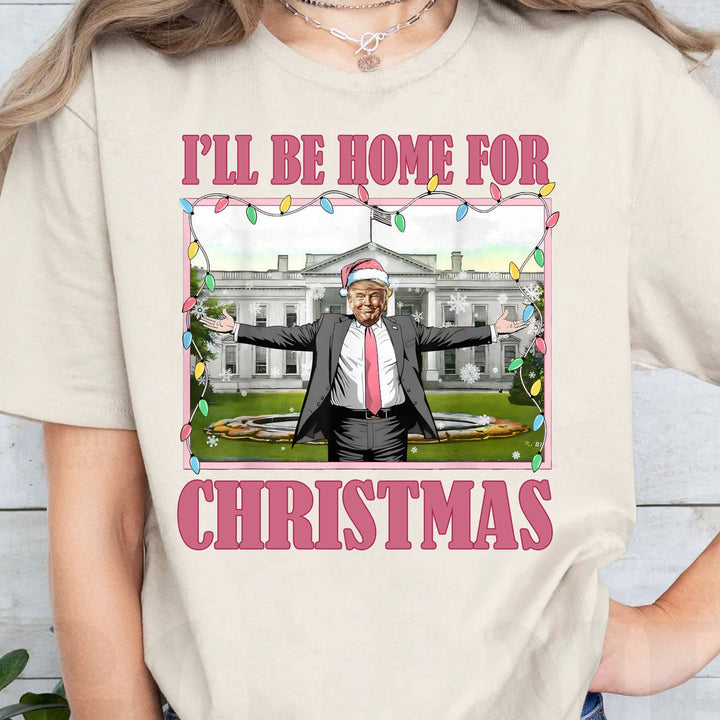 I'll Be Home For Christmas, Funny Trump Christmas, Trump 47th President Sweatshirt Bright T1732 - GOP