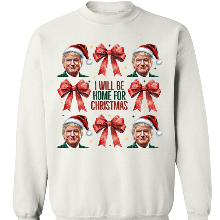 Trump I'll Be Home For Christmas Sweatshirt, Humorous Trump Christmas Sweatshirt, Trump Supporters 2024 Ugly Sweatshirt T1682 - GOP