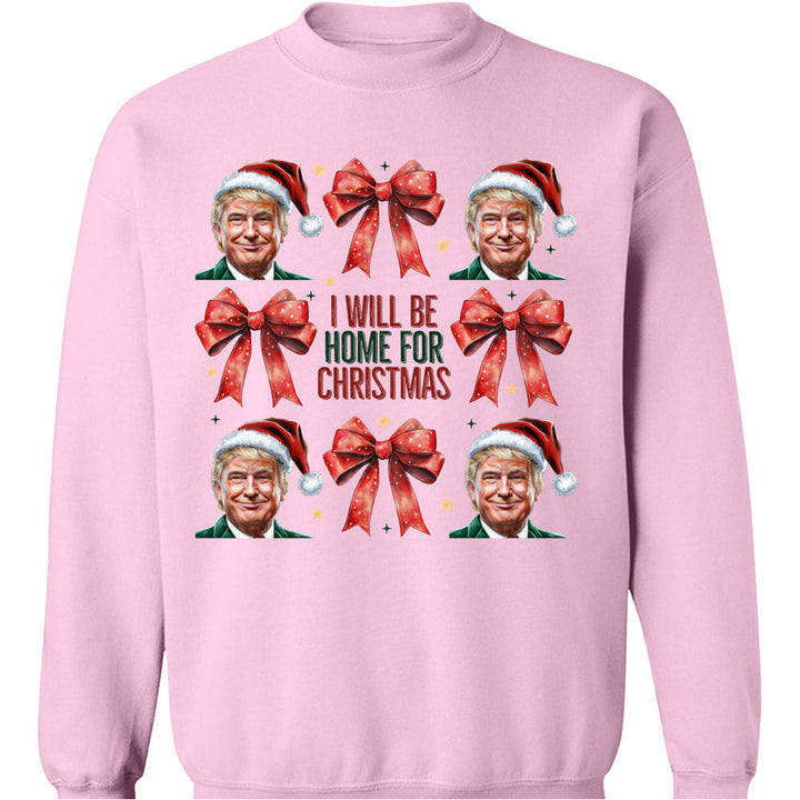 Trump I'll Be Home For Christmas Sweatshirt, Humorous Trump Christmas Sweatshirt, Trump Supporters 2024 Ugly Sweatshirt T1682 - GOP