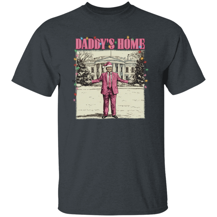 Daddy's Home White House Pink Trump Dark Shirt HA75 63744